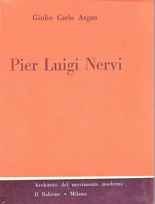 Pier Luigi Nervi - Giulio Carlo Argan - copertina
