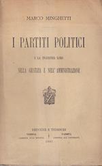 I partiti politici e la ingerenza loro nella giustizia e nell'amministrazione