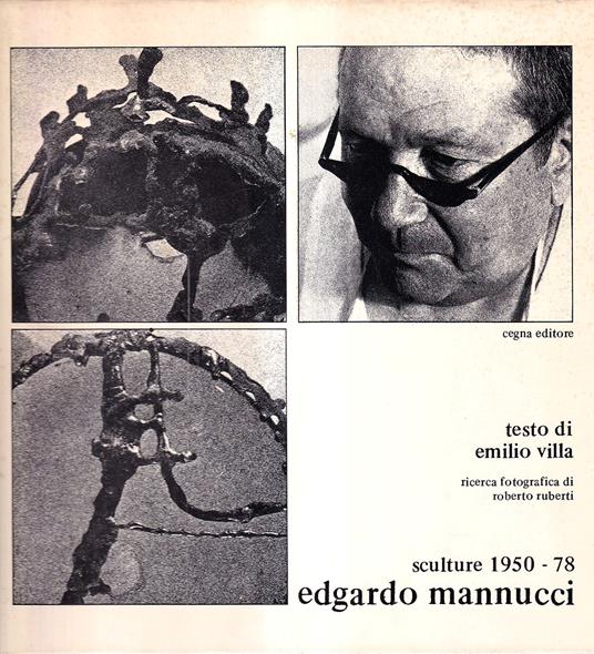 Edgardo Mannucci. Sculture 1950-78 - Emilio Villa - copertina