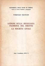Lezioni sulla hegeliana filosofia del diritto. La società civile - Anno accademico 1970-71