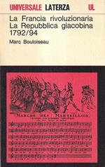 La Francia rivoluzionaria. La repubblica giacobina (1792-1794)