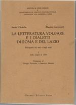La letteratura volgare e i dialetti di Roma e del Lazio. Bibliografia dei testi e degli studi. Vol. I: Dalle origini al 1550