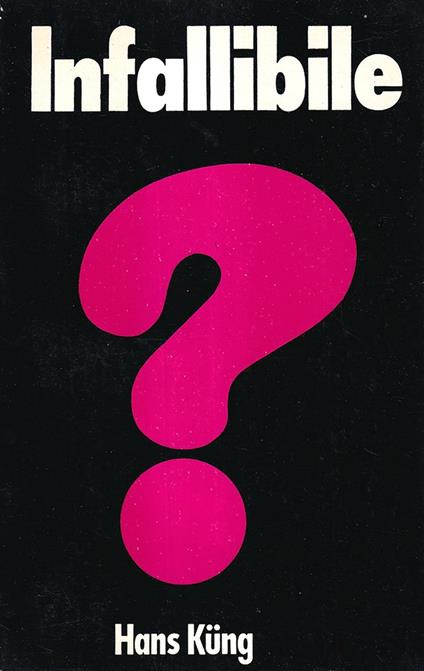 Infallibile? Una domanda - Hans Küng - copertina