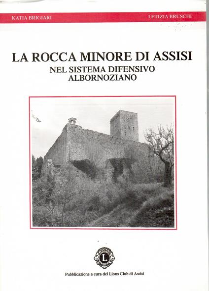 La Rocca Minore di Assisi nel Sistema difensivo Albornoziano - copertina