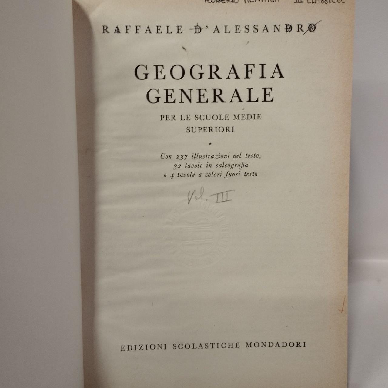 Scienze naturali per le scuole medie superiori. I. Zoologia e botanica. II. Anatomia e fisiologia dell'uomo e delle piante : nozioni di igiene. III. Geografia generale