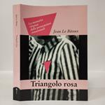Il triangolo rosa. La memoria rimossa delle persecuzioni omosessuali