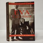 Eva e il Fuhrer. Una storia d'amore