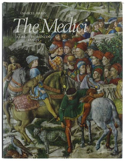 The Medici. A Great Florentine Family - Marcel Brion - copertina