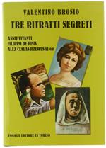 Tre Ritratti Segreti. Annie Vivanti, Filippo De Pisis, Alex Ceslas Rzewuski