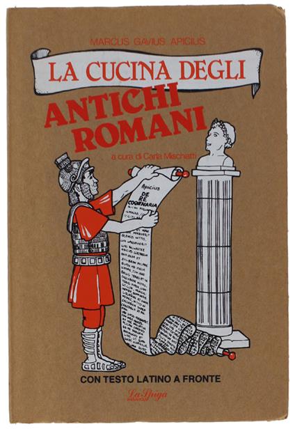 La Cucina Degli Antichi Romani A Cura Di Carla Mischiatti - copertina