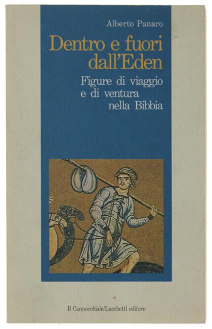 Dentro E Fuori Dall'Eden. Figure Di Viaggio E Di Ventura Nella Bibbia - Alberto Spataro - copertina