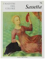 Sassetta. I Maestri Del Colore N. 76 (Prima Edizione: Formato Grande)