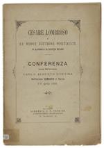 Cesare Lombroso E Le Nuove Dottrine Positiviste In Rapporto Al Diritto Penale. Conferenza Tenuta Nell'Istituto Cerrato Di Torino 1'8 Aprile 1888
