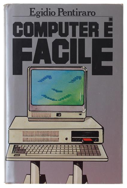 Computer è Facile - Egidio Pentiraro - copertina