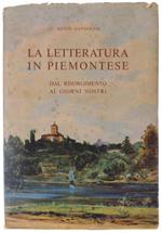 La Letteratura In Piemontese Dal Risorgimento Ai Giorni Nostri. Profilo Storico