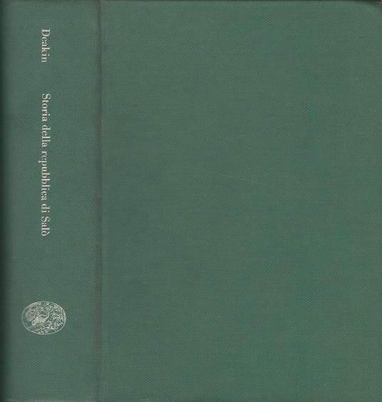 Storia Della Repubblica Di Salò - Frederick W. Deakin - copertina