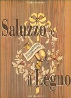 Saluzzo E Il Legno - Carlo Bessone - copertina