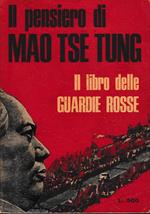 Il PENSIERO DI MAO TSE TUNG Il libro delle guardie rosse