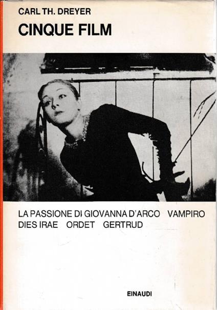 Cinque film. La passione di Giovanna d’Arco-Vampiro- Dies irae-Orted-Gertrud - Carl T. Dreyer - copertina