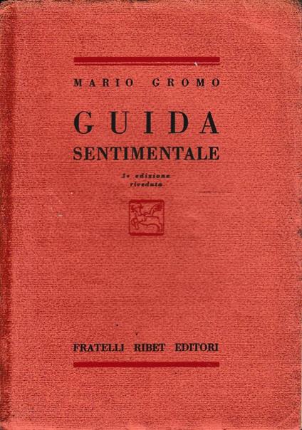Guida Sentimentale. 3a edizione riveduta - Mario Gromo - copertina