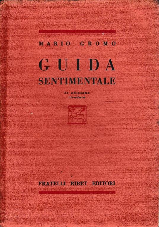 Guida Sentimentale. 3a edizione riveduta - Mario Gromo - copertina