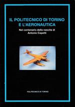 Il Politecnico di Torino e l’aeronautica. Nel centenario della nascita di Antonio Capetti