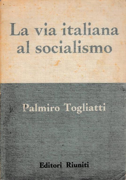 La via italiana al socialismo - Palmiro Togliatti - copertina