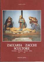 Zaccaria Zacchi scultore: Volterra, Bologna, Trento, Roma 1473-1544