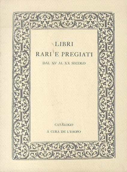 Libri rari e pregiati dal XV al XX secolo: Catalogo - copertina