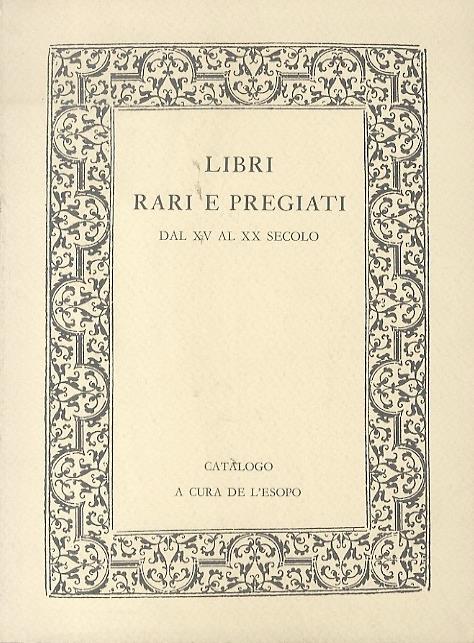 Libri rari e pregiati dal XV al XX secolo: Catalogo - copertina