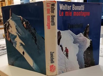 Le mie montagne: Fotografie dell'autore - Walter Bonatti - copertina