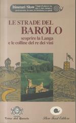 Le strade del Barolo: scoprire la Langa e le colline del re dei vini
