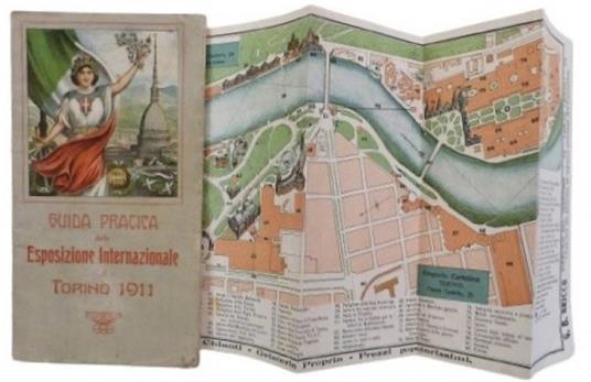 Guida pratica per visitare la Esposizione internazionale delle industrie e del lavoro indetta in Torino per celebrare il 50. anniversario della proclamazione dell'unità d'Italia con Roma capitale: aprile-novembre 1911 - copertina