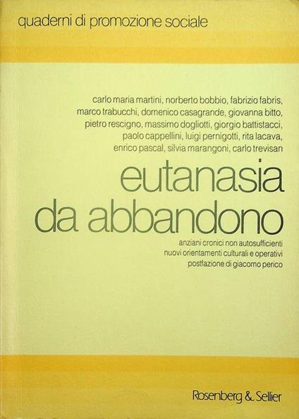 Eutanasia da abbandono: anziani cronici non autosufficienti: nuovi orientamenti culturali e operativi - Carlo Maria Martini - copertina