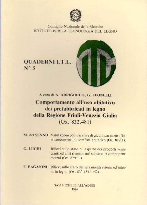 Comportamento all'uso abitativo dei prefabbricati in legno della regione Friuli-Venezia Giulia: Ox. 832.481. M. del Senno: Valutazioni comparative di alcuni parametri fisici concorrenti al comfort abitativo (Ox. 812.1);  - copertina