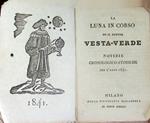 La luna in corso o il dottor Vesta-Verde: notizie cronologiche-storiche per l'anno 1841