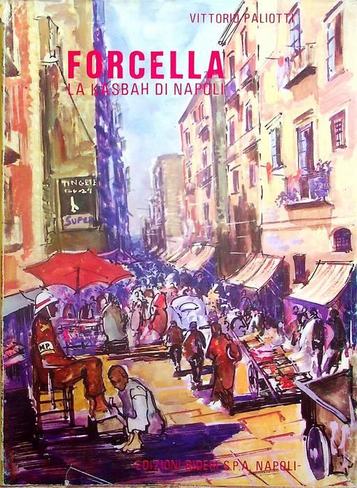 Forcella, la kasbah di Napoli - Vittorio Paliotti - copertina