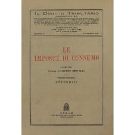 Le imposte di consumo. Vol. I. Vol. II Appendici - copertina