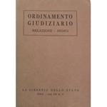 Ordinamento giudiziario. Con la relazione ministeriale alla Maestˆ del Re Imperatore