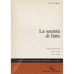 La societˆ di fatto problemi legali e fiscali norme - sentenze - pareri - formule. Manuale pratico per professionisti, amministratori e consulenti