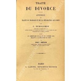 Traite du divorce. Appendice au traite du mariage et de la separation de corps... Du commentaire de la loi du 6 fevrier 1893 relative a la separation de corps - copertina