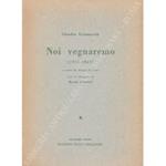 Noi vegnaremo (1951-1965). A cura di Anita Pittoni con 10 disegni di Maria Lupieri