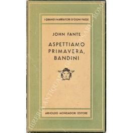 Aspettiamo primavera Bandini - John Fante - copertina