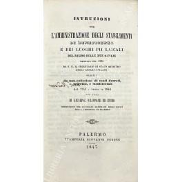 Istruzioni per l'amministrazione degli stabilimenti di beneficenza e dei luoghi pii laicali del Regno delle due Sicilie emanate nel 1820 da S. E. il Segretario di Stato Ministro degli Affari Interni seguite da una collezione di reali decreti, rescrit - copertina