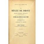 La regle de droit. Analyse generale, specialites souverainete des etats, assiette de l'impot, theorie des statuts. Systeme des rapports de droit prive precede d'une introduction sur la classification des disciplines