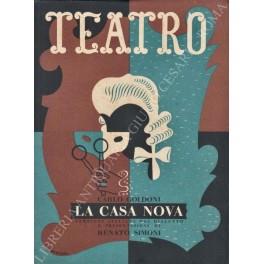 La casa nova. Commedia in tre atti e sei quadri. Versione italiana dal dialetto e presentazione di Renato Simoni - copertina