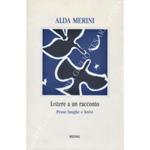 Lettere a un racconto. Prose lunghe e brevi. A cura di Bruno Pedretti con una nota di Benedetta Centovalli