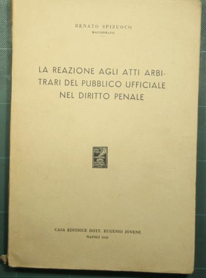 La reazione agli atti arbitrari del pubblico ufficiale nel diritto penale - copertina