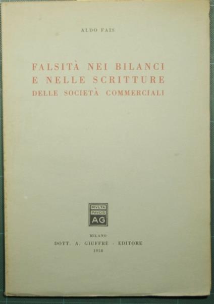 Falsità nei bilanci e nelle scritture delle società commerciali - Aldo Fabris - copertina