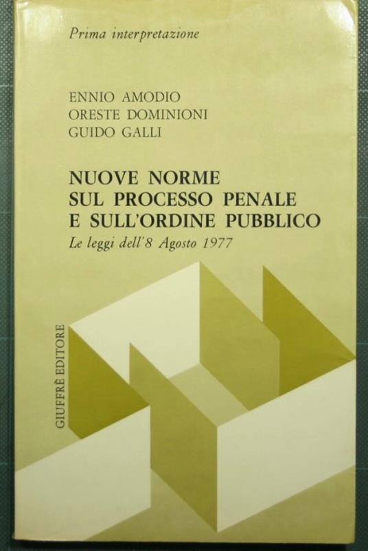 Nuove norme sul processo penale e sull'ordine pubblico - Le leggi dell'8 Agosto 1977 - copertina